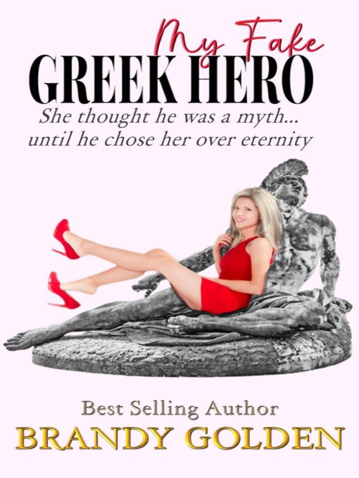 Title details for My Fake Greek Hero by Brandy Golden - Available